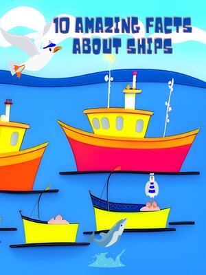 cover image of 10 Amazing Facts about Ships
